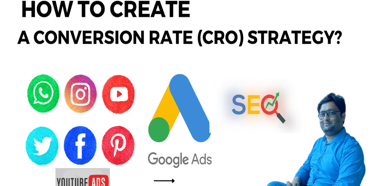 How to Create a Conversion Rate Optimization Strategy?