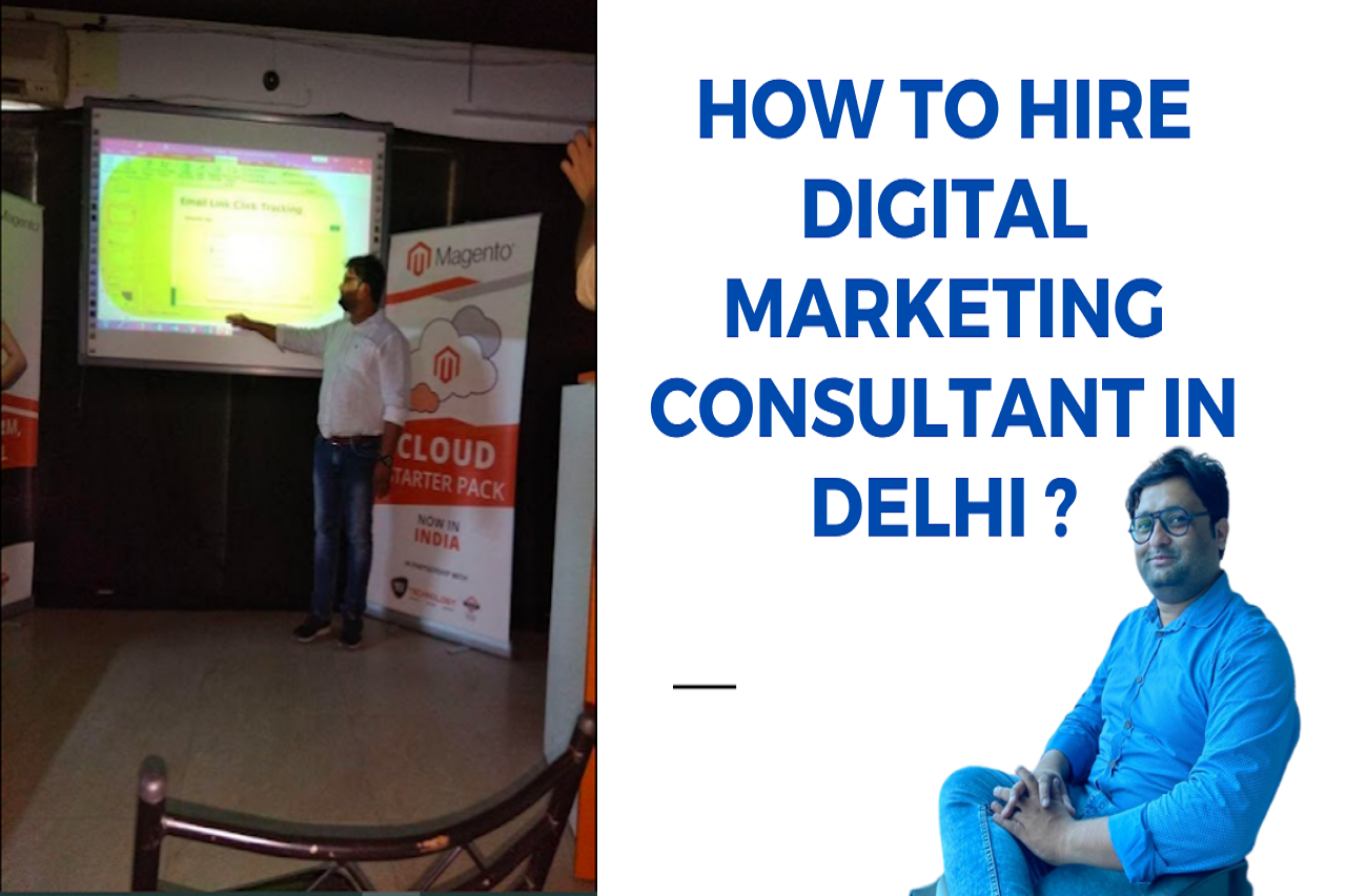 How to Hire a Digital Marketing Consultant in Delhi